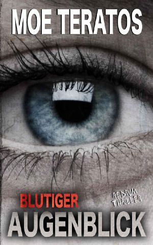 [Ratz Thriller 06] • Blutiger Augenblick